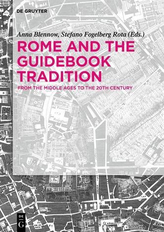 Rome and The Guidebook Tradition from the Middle Ages to the 20th c.