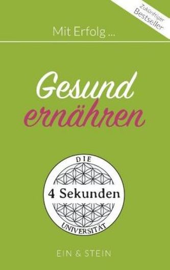 Mit Erfolg ... Gesund ernähren Mit Erfolg ... Gesund ernähren