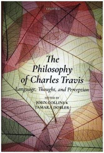 The Philosophy of Charles Travis The Philosophy of Charles Travis