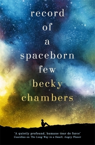 Record of a spaceborn few (Becky Chambers, 2018) Record of a spaceborn few (Becky Chambers, 2018)