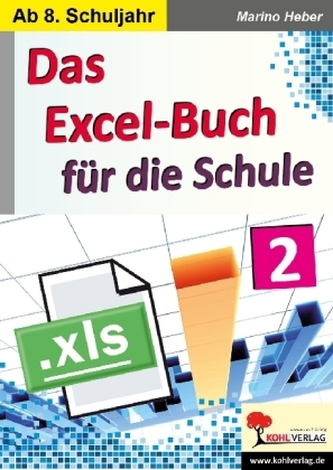 Das Excel-Buch für die Schule. Bd.2