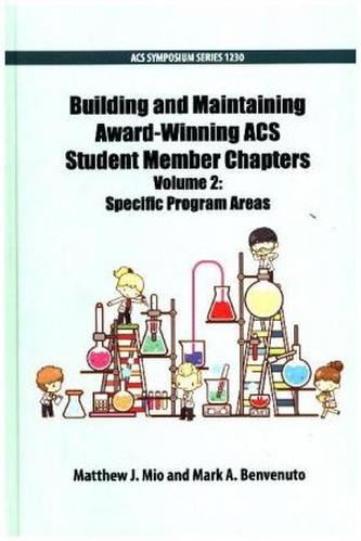 Building and Maintaining Award-Winning ACS Student Member Chapters. Vol.2 Building and Maintaining Award-Winning ACS Student Member Chapters. Vol.2