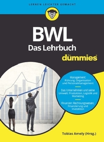 BWL für Dummies. Das Lehrbuch BWL für Dummies. Das Lehrbuch