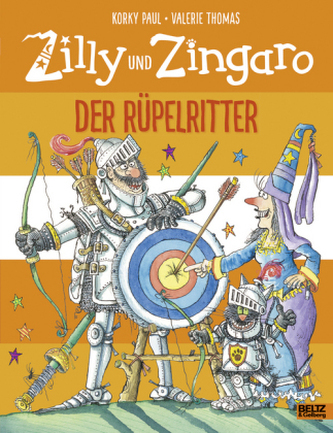 Zilly und Zingaro. Der Rüpelritter Zilly und Zingaro. Der Rüpelritter