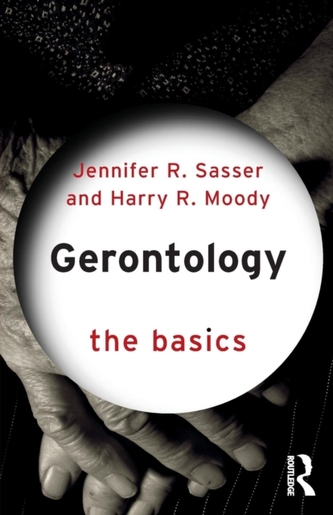 Gerontology: The Basics Gerontology: The Basics