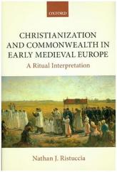 Christianization and Commonwealth in Early Medieval Europe