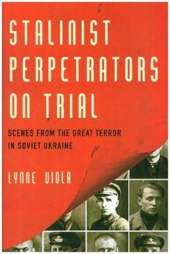Stalinist Perpetrators on Trial