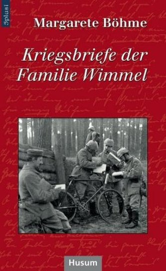 Kriegsbriefe der Familie Wimmel