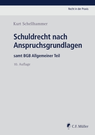 Schuldrecht nach Anspruchsgrundlagen Schuldrecht nach Anspruchsgrundlagen