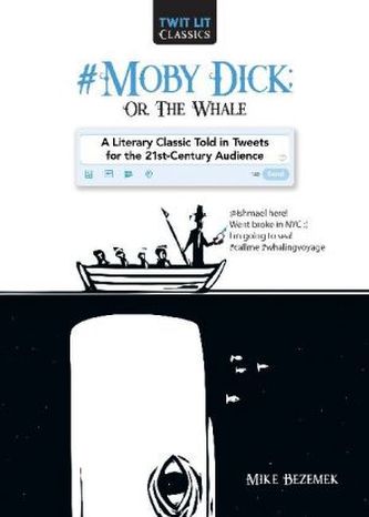 #Moby Dick; Or, The Whale in Tweets