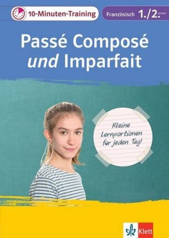 10-Minuten-Training Französisch Passé composé und Imparfait 1./2. Lernjahr