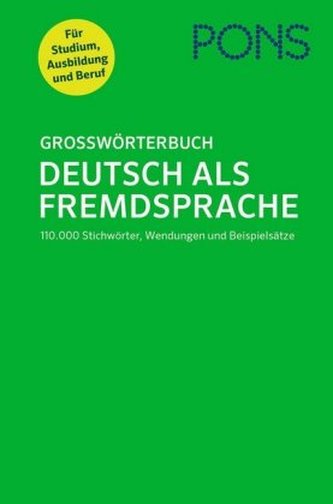 PONS Großwörterbuch Deutsch als Fremdsprache PONS Großwörterbuch Deutsch als Fremdsprache