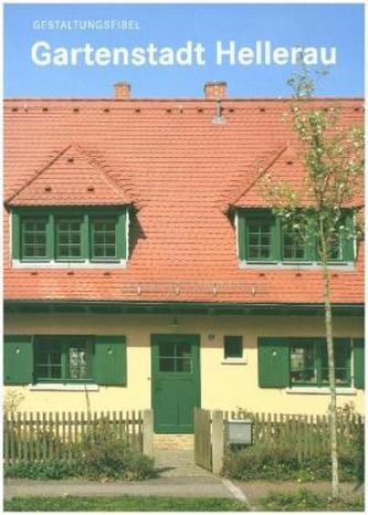 Gestaltungsfibel Gartenstadt Hellerau