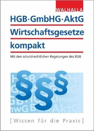 HGB, GmbHG, AktG, Wirtschaftsgesetze kompakt 2018/2019