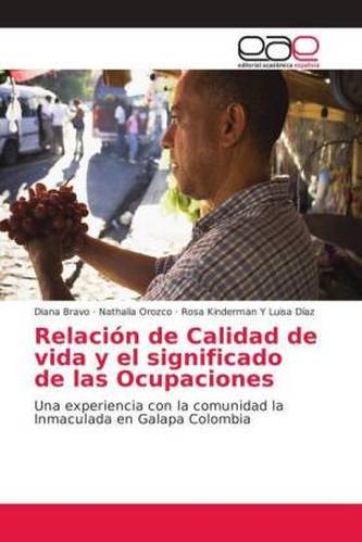 Relación de Calidad de vida y el significado de las Ocupaciones Relación de Calidad de vida y el significado de las Ocupaciones