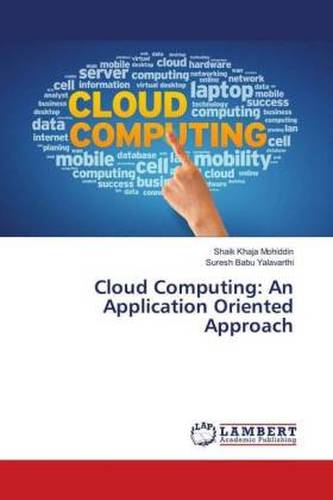 Cloud Computing: An Application Oriented Approach