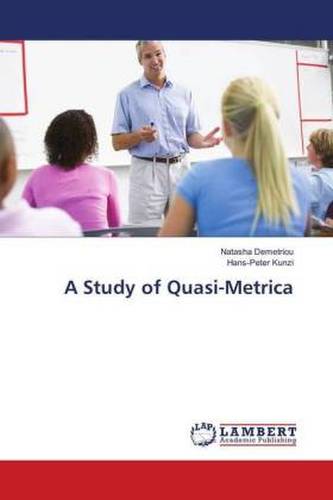A Study of Quasi-Metrica A Study of Quasi-Metrica