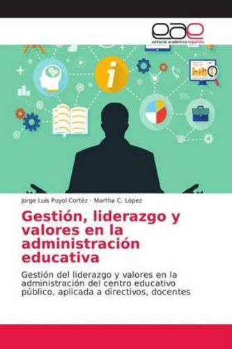 Gestión, liderazgo y valores en la administración educativa
