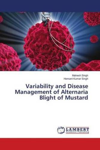 Variability and Disease Management of Alternaria Blight of Mustard