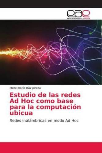Estudio de las redes Ad Hoc como base para la computación ubicua