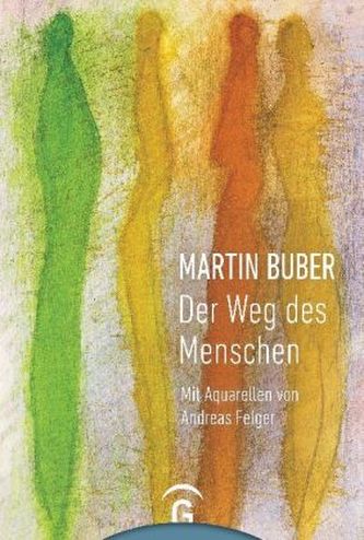 Martin Buber. Der Weg des Menschen Martin Buber. Der Weg des Menschen