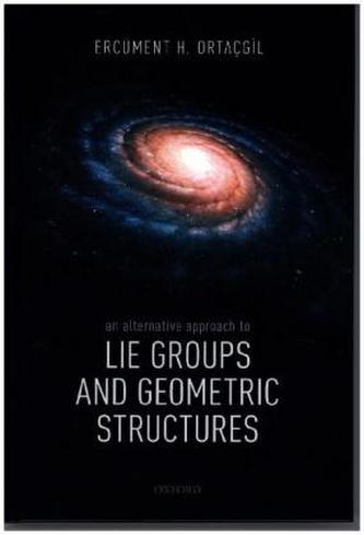 An Alternative Approach to Lie Groups and Geometric Structures