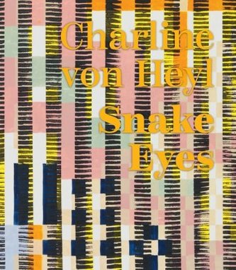 Charline von Heyl. Snake Eyes, 2 Tle.