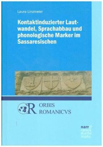 Kontaktinduzierter Lautwandel, Sprachabbau und phonologische Marker im Sassaresischen