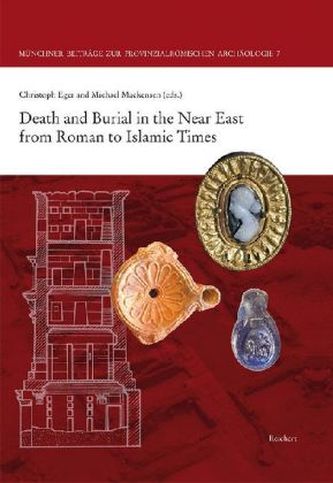 Death and Burial in the Near East from Roman to Islamic Times Death and Burial in the Near East from Roman to Islamic Times
