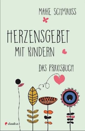 Herzensgebet mit Kindern Herzensgebet mit Kindern