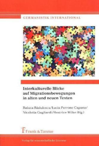 Interkulturelle Blicke auf Migrationsbewegungen in alten und neuen Texten