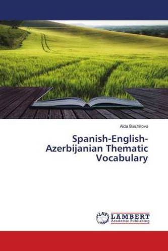 Spanish-English-Azerbijanian Thematic Vocabulary
