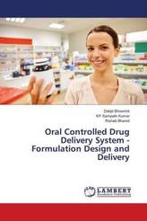 Oral Controlled Drug Delivery System - Formulation Design and Delivery
