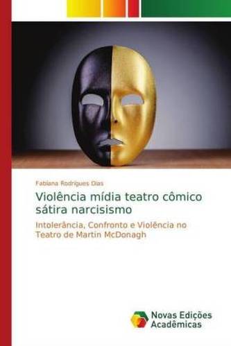 Violência mídia teatro cômico sátira narcisismo