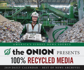 The Onion presents: 100% Recycled Media 2019 The Onion presents: 100% Recycled Media 2019