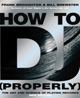 How To DJ (Properly) How To DJ (Properly)