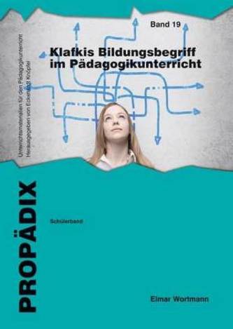 Klafkis Bildungsbegriff im Pädagogikunterricht - Schülerband