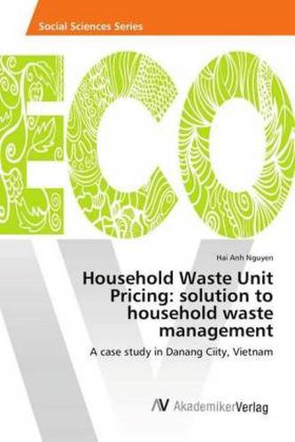 Household Waste Unit Pricing: solution to household waste management