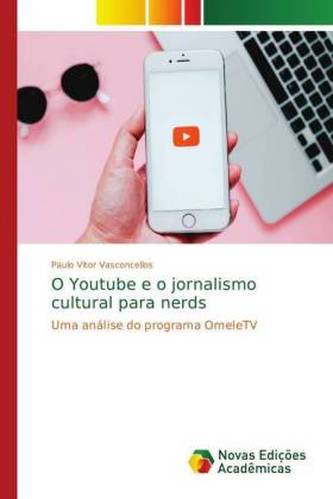 O Youtube e o jornalismo cultural para nerds