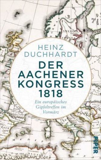 Der Aachener Kongress 1818 Der Aachener Kongress 1818