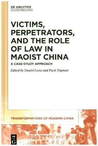 Victims, Perpetrators, and the Role of Law in Maoist China