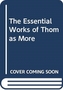 The Essential Works of Thomas More