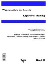 Kognitive Rehabilitation bei Suchterkrankungen: Effekte eines Kognitiven Trainings nach Stengel in Gruppen. Die SuKog-Studie. Co