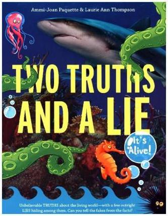 Two Truths and a Lie: It's Alive!