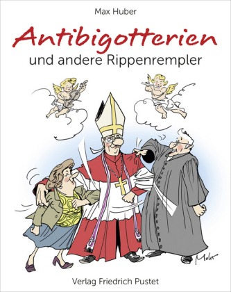 Antibigotterien und andere Rippenrempler