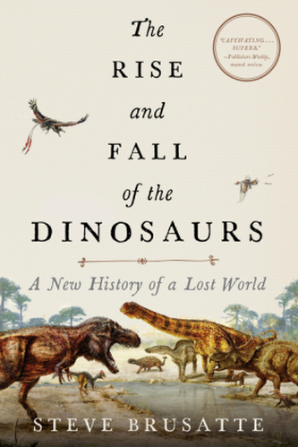 The Rise and Fall of the Dinosaurs
