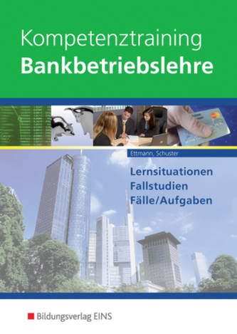 Kompetenztraining Bankbetriebslehre Kompetenztraining Bankbetriebslehre