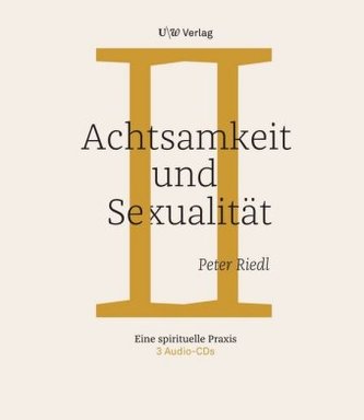 Achtsamkeit und Sexualität, 3 Audio-CDs