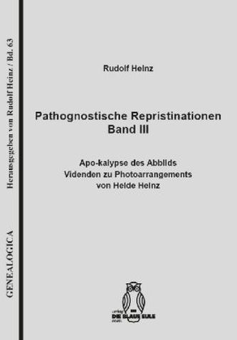 Pathognostische Repristinationen Band III