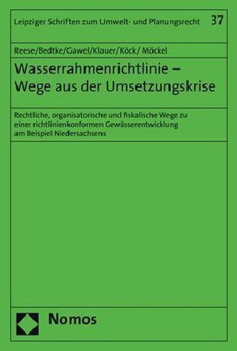 Wasserrahmenrichtlinie - Wege aus der Umsetzungskrise Wasserrahmenrichtlinie - Wege aus der Umsetzungskrise